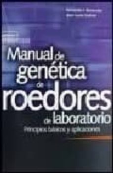 manual de genetica de roedores de laboratorio: principios basicos y aplicaciones-9788481385847