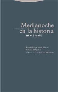 medianoche en la historia: comentarios a las tesis de walter benj amin. sobre el concepto de historia-reyes mate-9788481648447
