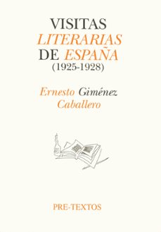 visitas literarias de españa (1925-1928)-ernesto gimenez caballero-9788481910247