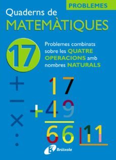 17 problemes combinats sobre les 4 operacions amb naturals-9788483045947