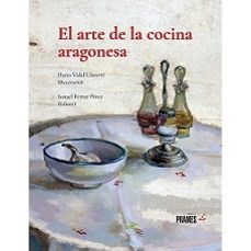 el arte de la cocina aragonesa-dario vidal-9788483215647