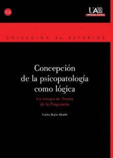 concepcion de la psicopatologia como logica-carlos rejon altable-9788483443347