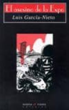 el asesino de la expo-luis garcia nieto-9788483747247