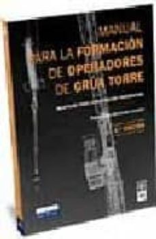 manual para la formacion de operadores de grua torre (8ª ed.)-9788484067047