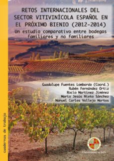 retos internacionales del sector vitivinicola español en el proxi mo bieno (2010-2014)-guadalupe fuentes lombardo-ruben fernandez ortiz-9788484396147
