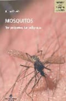 mosquitos: tan pequeños, tan peligrosos-9788484524847
