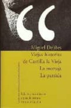 viejas historias de castilla la vieja; la mortaja; la partida (ed icion, introduccion y guia de lectura antonio candau)-9788484893547