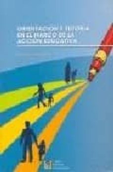 orientacion y tutoria en el marco de la accion educativa-antonio lara ramos-9788484919247