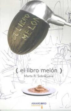 el libro melon-marta r. sobrecueva-9788487302947