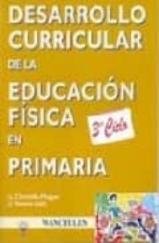 desarrollo curricular de la educacion fisica en primaria: 3er cic lo (de 10 a 12 años)-9788487520747