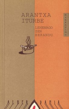 lehenago zen berandu-arantxa iturbe-9788488669247