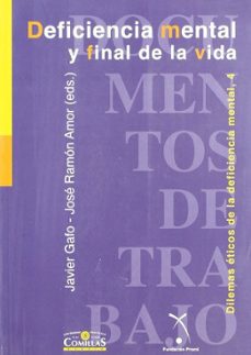 deficiencia mental y final de la vida humana-javier gafo-9788489708747