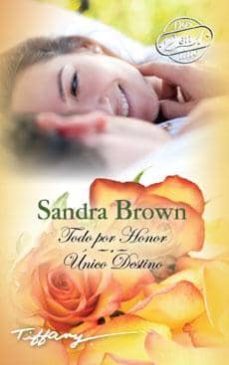 todo por honor; unico destino-sandra brown-9788490009147