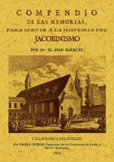 compendio de las memorias para servir a la historia del jacobinis mo  (ed. facsimil de la obra de 1812)-9788490013847