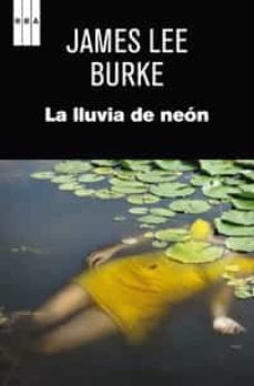 la lluvia de neon (serie dave robicheaux 1)-9788490063347