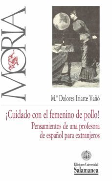 ¡cuidado con el femenino de pollo! (ebook)-maria dolores iriarte vaño-9788490126547