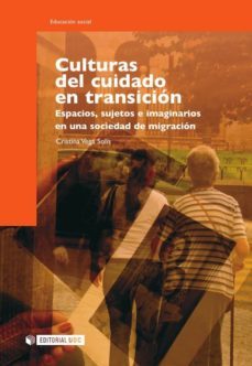 culturas del cuidado en transicion (ebook)-cristina vega solis-9788490294147