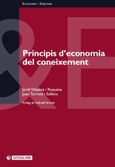 principis d'economia del coneixement. cap a una economia global del coneixement. (ebook)-jordi vilaseca i requena-joan torrent i sellens-9788490297247