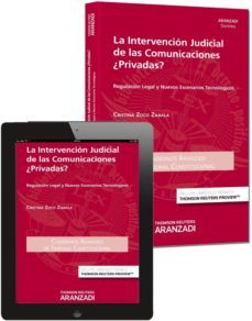 la intervencion judicial de las comunicaciones ¿privadas?-cristina zoco zabala-9788490598047