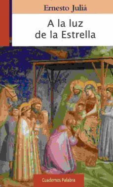a la luz de la estrella-ernesto julia-9788490614747