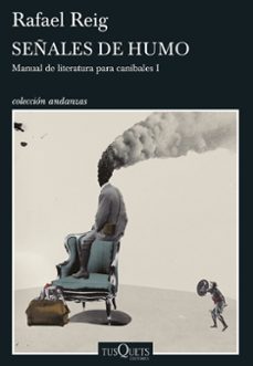 señales de humo: manual de literatura para canibales 1-9788490662847