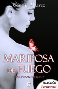 mariposa de fuego (mariposas negras 2) (ebook)-9788490699447