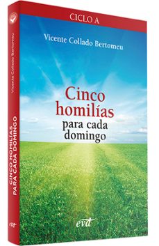 cinco homilias para cada domingo-vicente collado bertomeu-9788490732847