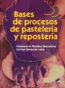 bases de procesos de pasteleria y reposteria-9788490770047