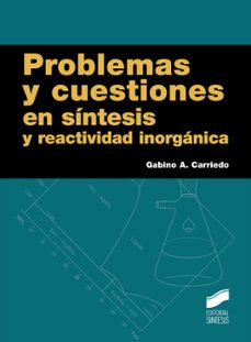 problemas y cuestiones en sintesis y reactividad inorganica-gabino a. carriedo ule-9788490772447