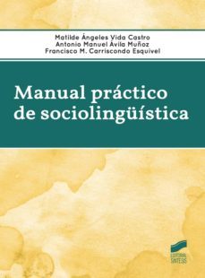 manual practico de sociolinguistica (ebook)-matilde angeles vida castro-antonio manuel avila muñoz-9788490779347