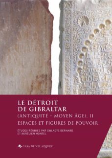 le detroit de gibraltar (antiquite - moyen age). ii-gwladys bernard-aurelien montel-9788490963647