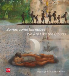 somos como las nubes / we are like the clouds-jorge argueta-9788491073147