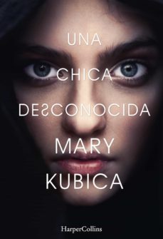 una chica desconocida. una sobrecogedora novela de suspense por la autora de una buena chica (ebook)-mary kubica-9788491390947