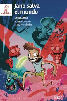 jano salva el mundo-lola llatas-9788491427247