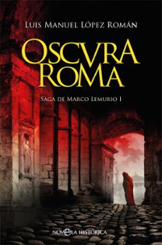 oscura roma (saga de marco lemurio i)-9788491647447