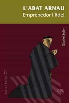 l abat arnau. emprenedor i fidel-gabriel soler-9788491652847