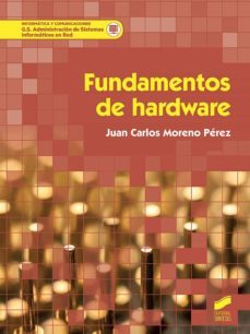 fundamentos de hardware-juan carlos moreno perez-9788491712947
