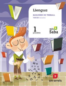 llengua 1º educacion primaria cuadern asociado tercer trimestre ed. 2019 proyecto mas savia (comunidad valenciana)-maritgen matter-9788491824947