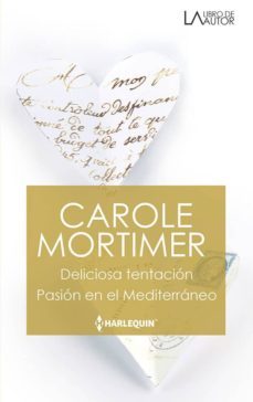 deliciosa tentacion; pasion en el mediterraneo-carole mortimer-9788491884347