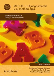 el juego infantil y su metodologia. ssc322_3 (ebook)-ana maria venegas rubiales-9788491984047