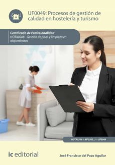 (i.b.d.) procesos de gestion de calidad en hosteleria y turismo. gestion de pisos y limpieza en alojamientos hota0208-jose francisco del pozo aguilar-9788491985747