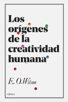 los orígenes de la creatividad humana (ebook)-edward o. wilson-9788491990147