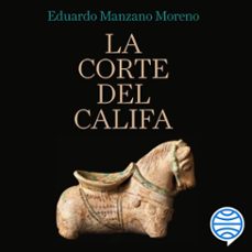 la corte del califa (audiolibro)-eduardo manzano-9788491997047
