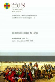papeles menores de toros: cuadernos de tauromaquia 12-manuel jose pons gil-9788492456147