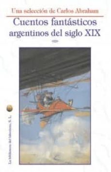 cuentos fantasticos argentinos del s.xix-9788492492947
