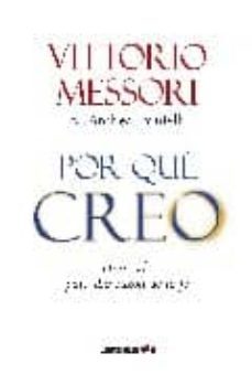 por que creo: una vida para dar razon de la fe-vittorio messori-9788492654147