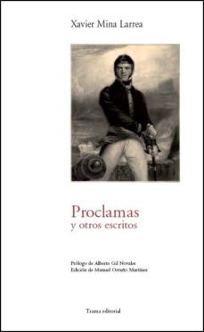 proclamas y otros escritos-xavier mina larrea-9788492755547
