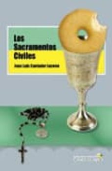 los sacramentos civiles-juan luis cantador luceno-9788492868247