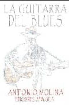 la guitarra del blues-antonio molina-9788493362447