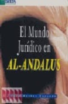 el mundo juridico en al-andalus-juan martos quesada-9788493403447